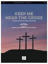 Keep Me Near the Cross Vocal Solo & Collections sheet music cover